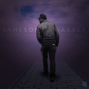 Jameson Sackey - Flowing Through The Motions